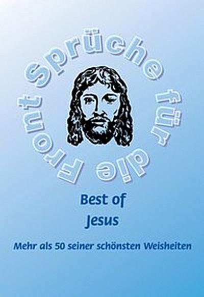 Best of Jesus - Mehr als 50 seiner schönsten Weisheiten