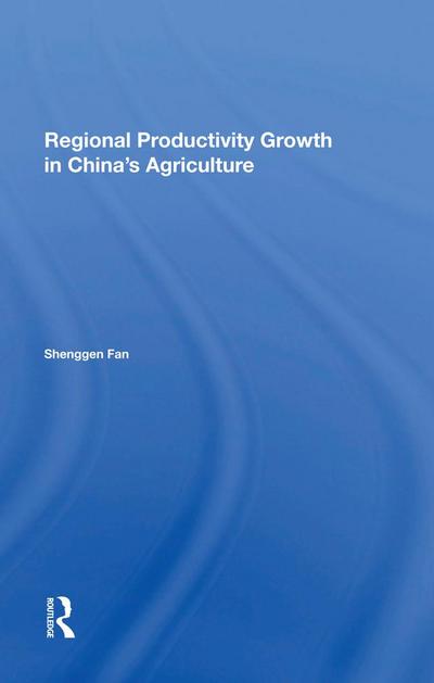 Regional Productivity Growth In China’s Agriculture
