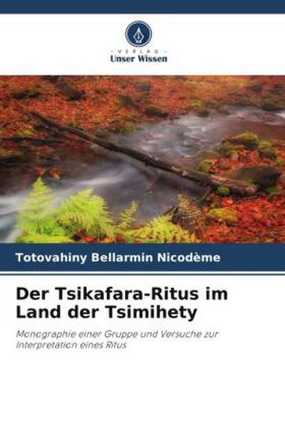 Der Tsikafara-Ritus im Land der Tsimihety