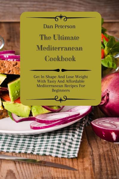 The Ultimate Mediterranean Cookbook
