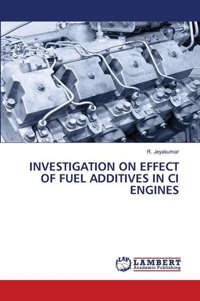 INVESTIGATION ON EFFECT OF FUEL ADDITIVES IN CI ENGINES