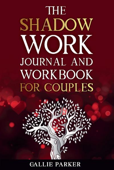 The Shadow Work Journal For Couples