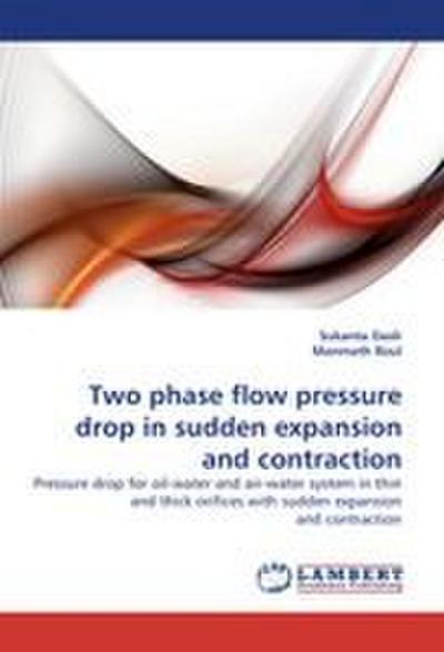 Two phase flow pressure drop in sudden expansion and contraction