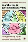 Anarchistische Gesellschaftsentwürfe
