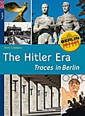 The Hitler Era - Traces in Berlin (Berlin aktuell)