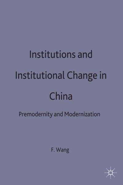Institutions and Institutional Change in China