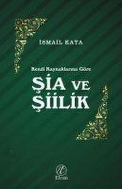 Sia ve Siilik - Kendi Kaynaklarina Göre