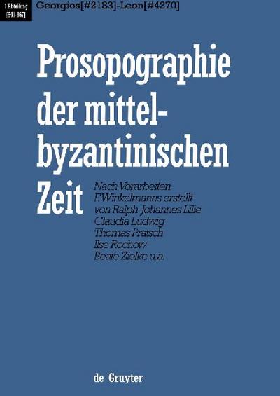 Prosopographie der mittelbyzantinischen Zeit, Bd 2, Georgios (#2183) - Leon (#4270) 