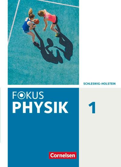 Fokus Physik. Band 1 - Gymnasium Schleswig Holstein - Schülerbuch