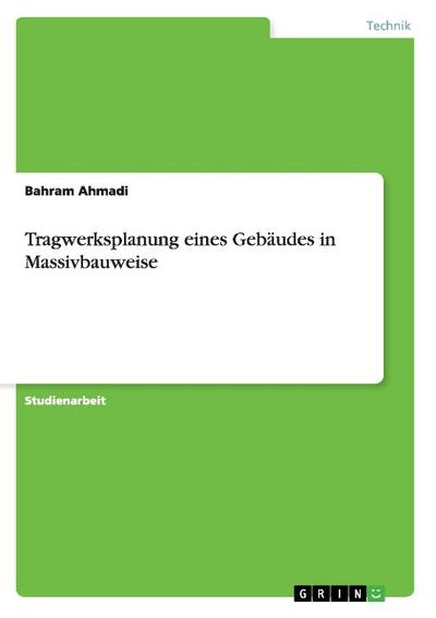 Tragwerksplanung eines Gebäudes in Massivbauweise