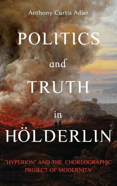 Politics and Truth in Hölderlin