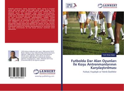 Futbolda Dar Alan Oyunlari Ile Kosu Antrenmanlarinin Karsilastirilmasi