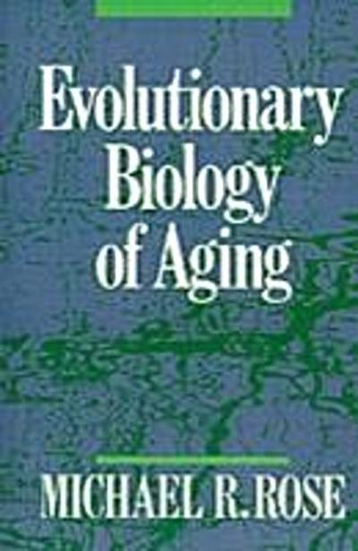Evolutionary Biology of Aging