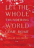 Let the Whole Thundering World Come Home