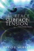 Surface Tension and Other Poems