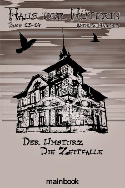 Haus der Hüterin. Buch 13 + 14.
