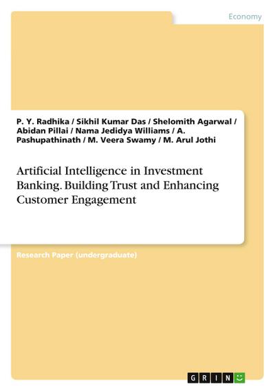 Artificial Intelligence in Investment Banking. Building Trust and Enhancing Customer Engagement