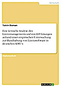 Eine kritische Analyse des Lizenzmanagements und von ASP-Lösungen anhand einer empirischen Untersuchung zur Handhabung von Lizenzsoftware in deutschen KMU’s