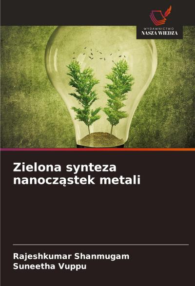 Zielona synteza nanocz¿stek metali