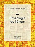 Physiologie du flâneur