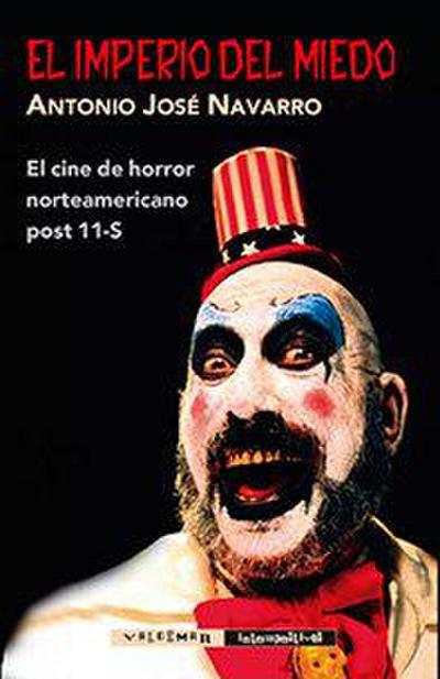 El imperio del miedo : el cine de horror norteamericano post 11-S