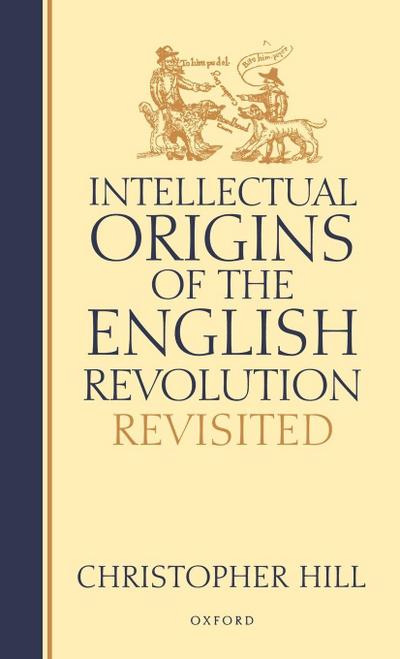 Intellectual Origins of the English Revolution--Revisited
