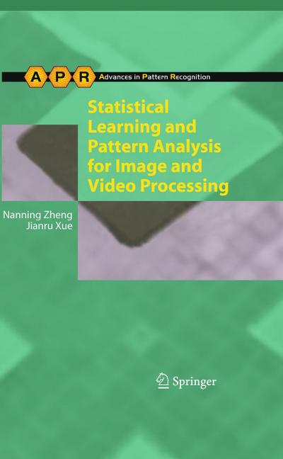 Statistical Learning and Pattern Analysis for Image and Video Processing