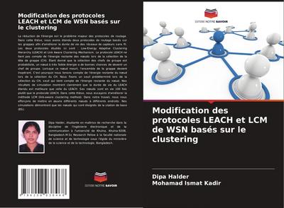 Modification des protocoles LEACH et LCM de WSN basés sur le clustering