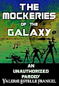 The Mockeries of the Galaxy