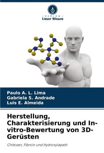Herstellung, Charakterisierung und In-vitro-Bewertung von 3D-Gerüsten