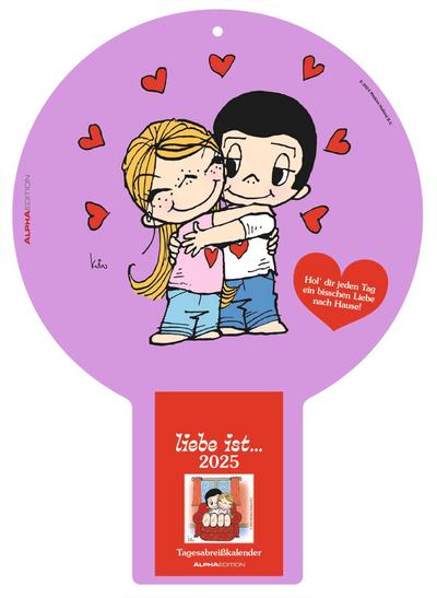 liebe ist... 2025 Tagesabreißkalender mit Rückwand 22,5x31,5 - Block 8,1x10,6