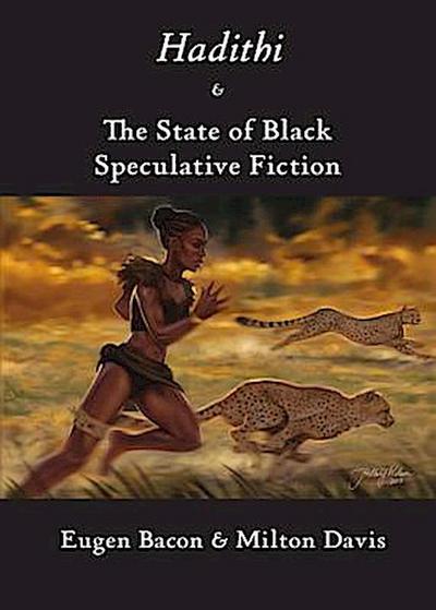 Hadithi & The State of Black Speculative Fiction
