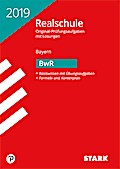 STARK Original-Prüfungen Realschule 2019 - BwR - Bayern