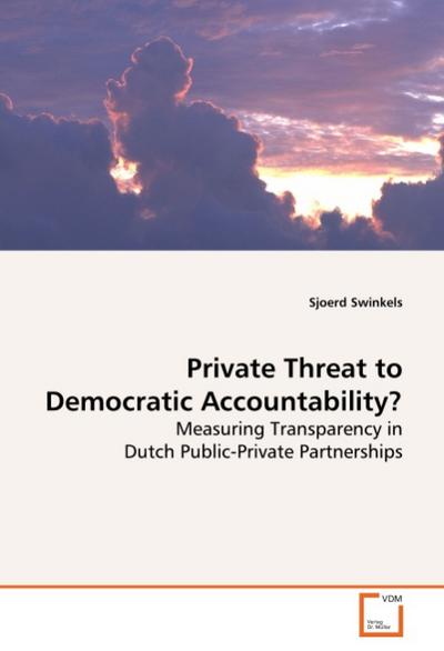 Private Threat to Democratic Accountability?