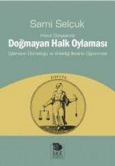 Hukuk Dünyasinda Dogmayan Halk Oylamasi