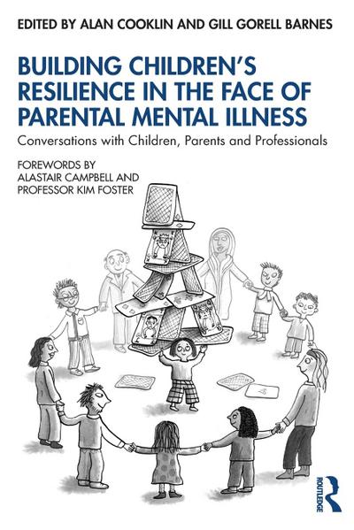 Building Children’s Resilience in the Face of Parental Mental Illness