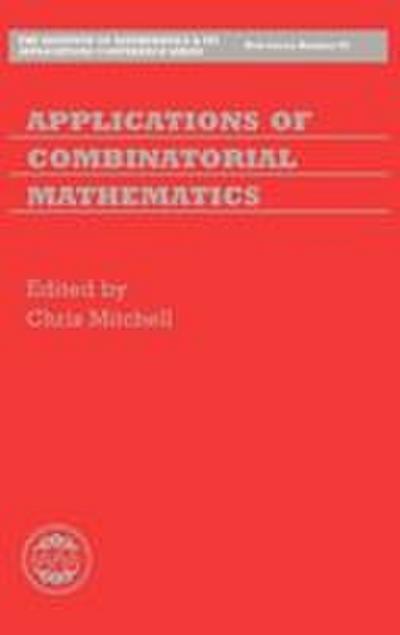 Applications of Combinatorial Mathematics