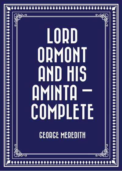 Lord Ormont and His Aminta - Complete