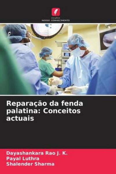 Reparação da fenda palatina: Conceitos actuais