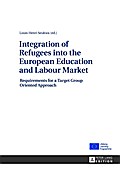 Integration of Refugees into the European Education and Labour Market