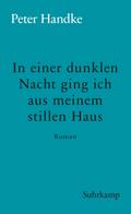 In einer dunklen Nacht ging ich aus meinem stillen Haus von Peter Handke | Ebook