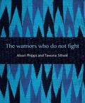 Warriors Who Do Not Fight