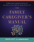 The Family Caregiver’s Manual