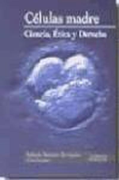 German Zuarriain, R: Células madre : ciencia, ética y derech