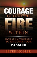 Courage to Find the Fire Within