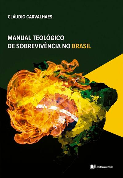 Manual teológico de sobrevivência no Brasil