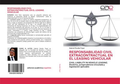 RESPONSABILIDAD CIVIL EXTRACONTRACTUAL EN EL LEASING VEHICULAR: CIVIL LIABILITY IN VEHICLE LEASING. Doctrina, jurisprudencia vinculada y legislación aplicable