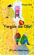 Vergiss die Olle