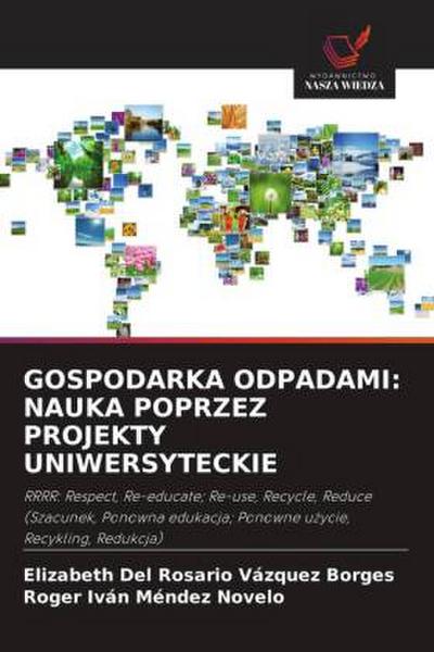 GOSPODARKA ODPADAMI: NAUKA POPRZEZ PROJEKTY UNIWERSYTECKIE