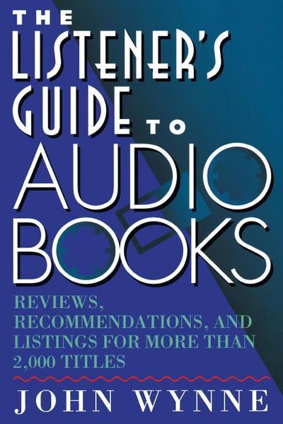 The Listener’s Guide to Audio Books